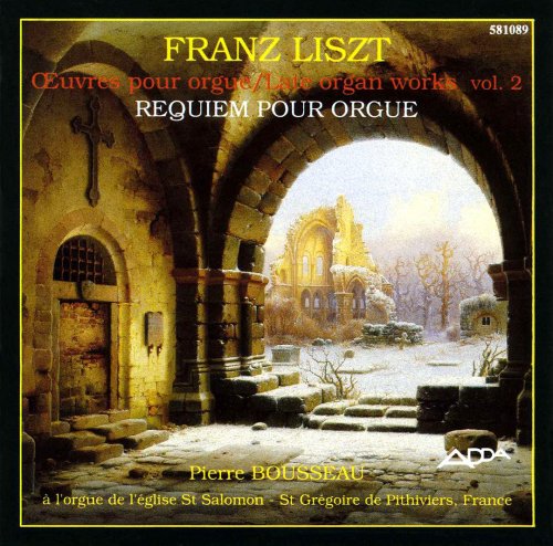 Pierre Bousseau - Liszt: Requiem pour orgue (1988)
