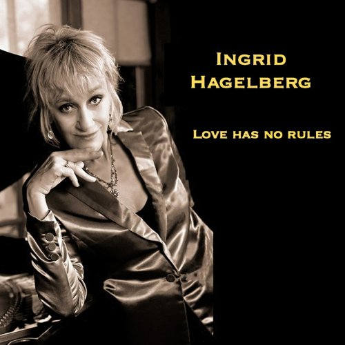 Ingrid Hagelberg - Love Has No Rules (2021)