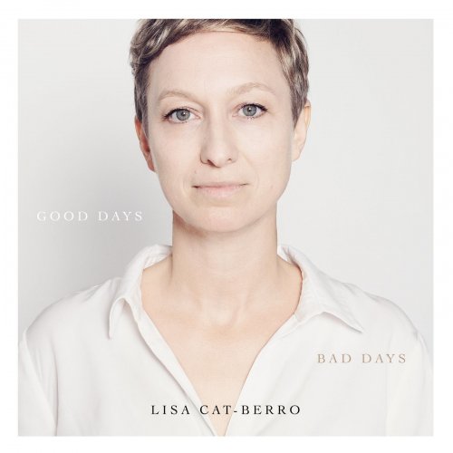 Lisa Cat-Berro - Good Days Bad Days (2021) [Hi-Res]
