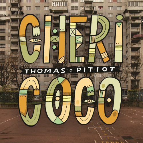 Thomas Pitiot - Chéri coco (2021) [Hi-Res]