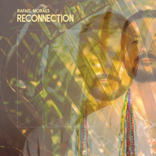 Rafael Moraes - Reconnection (2021)