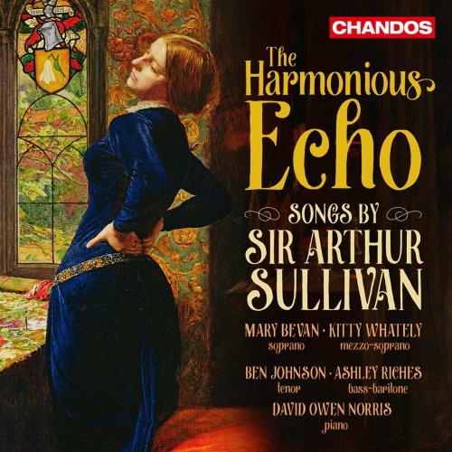 David Owen Norris, Ashley Riches, Ben Johnson, Kitty Whately - The Harmonious Echo: Songs by Sir Arthur Sullivan (2021) [Hi-Res]