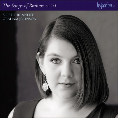 Sophie Rennert, Graham Johnson - Brahms: The Complete Songs, Vol. 10 (2020)