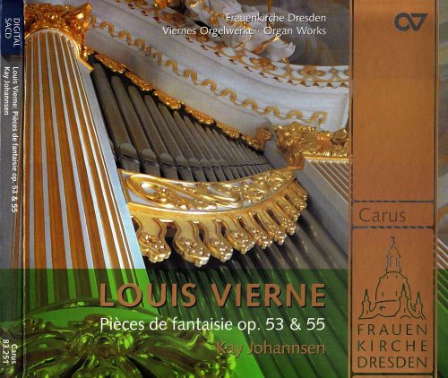 Kay Johannsen - Louis Vierne: Pieces de fantasie op.53 & 55 (2008) [SACD]