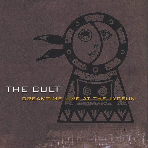 The Cult - Dreamtime (Live At The Lyceum) (1996)