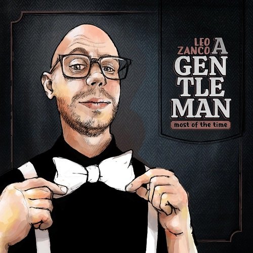 Leo Zanco - A Gentleman (Most of the Time) (2021)