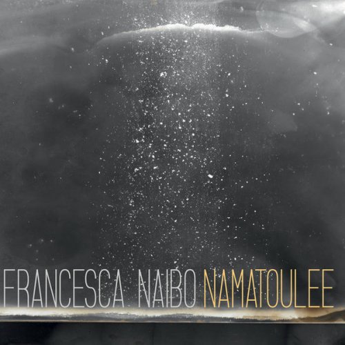 Francesca Naibo - Namatoulee (2020)