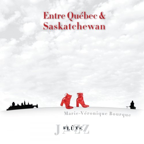Marie-Véronique Bourque - Entre Québec et Saskatchewan (2021)