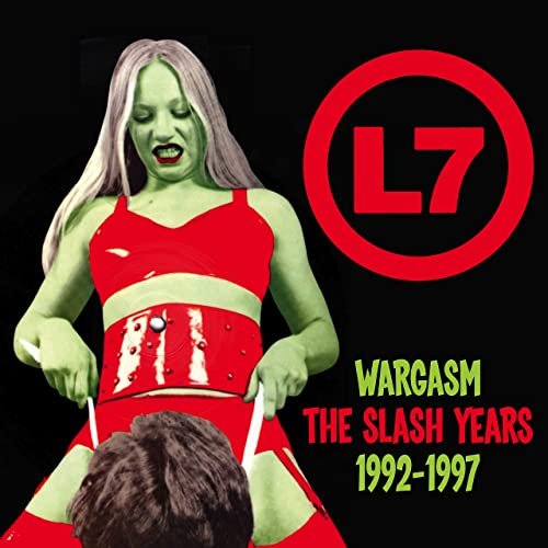 L7 - Wargasm: The Slash Years 1992-1997 (2021)