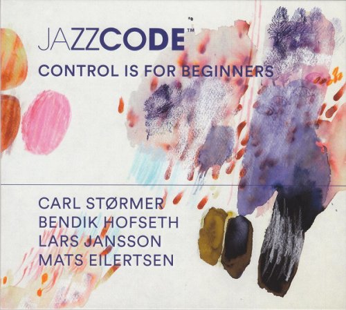 JazzCode - Control Is For Beginners (2014) [Hi-Res]