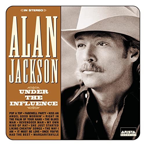 Alan Jackson - Under The Influence (1999)