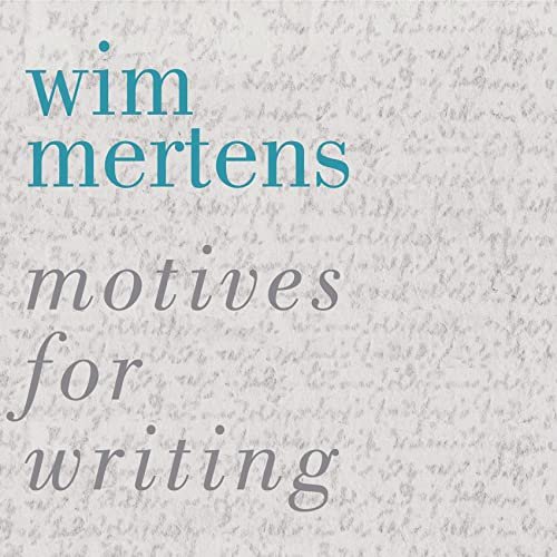Wim Mertens - Motives For Writing (1989)