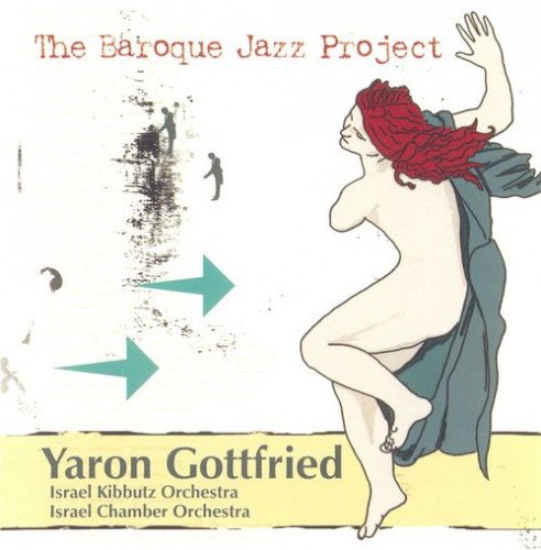 Yaron Gottfried - The Baroque Jazz Project (2008)