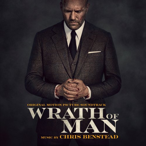Chris Benstead - Wrath of Man (Original Motion Picture Soundtrack) (2021) [Hi-Res]