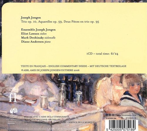 Ensemble Joseph Jongen - Jongen: Trio Op. 10, Aquarelles Op. 59 & Deux Pièces en trio Op. 95 (2006)
