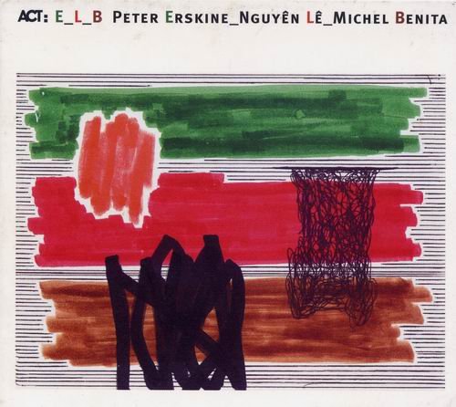 Peter Erskine, Nguyên Lê, Michel Benita - E_L_B (2004)