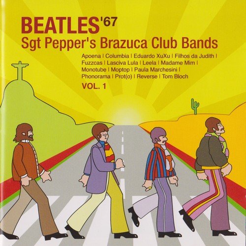 VA - Beatles'67: Sgt Pepper's Brazuca Club Bands Vol.1 (2010)