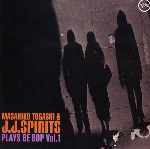 Masahiko Togashi & J.J. Spirits - Plays Be Bop Vol.1 (1991)