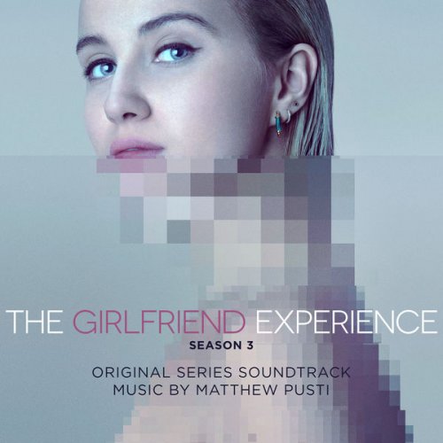Matthew Pusti - The Girlfriend Experience: Season 3 (Original Television Soundtrack) (2021) [Hi-Res]