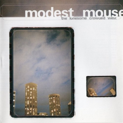 Modest Mouse - The Lonesome Crowded West (1997)