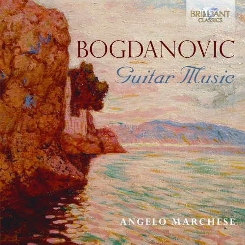 Angelo Marchese - Bogdanović: Guitar Music (2015)