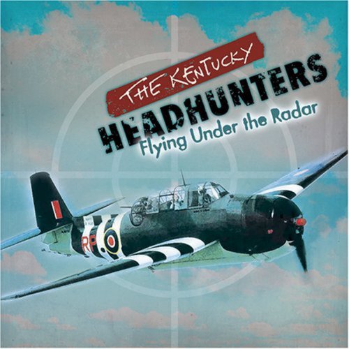 The Kentucky Headhunters - Flying Under The Radar (2006)