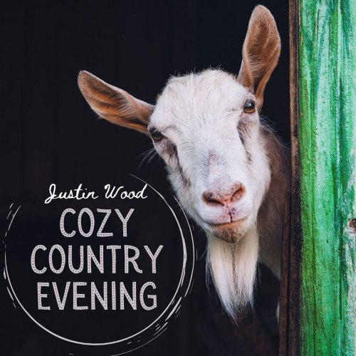 Justin Wood - Cozy Country Evening (2021)