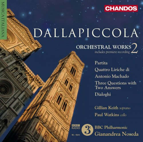 Gillian Keith, Paul Watkins, BBC Philharmonic, Gianandrea Noseda - Dallapiccola: Orchestral Works, Vol. 2 (2010) [Hi-Res]