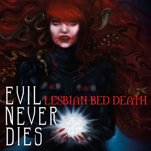 Lesbian Bed Death - Evil Never Dies (2016) [Hi-Res]