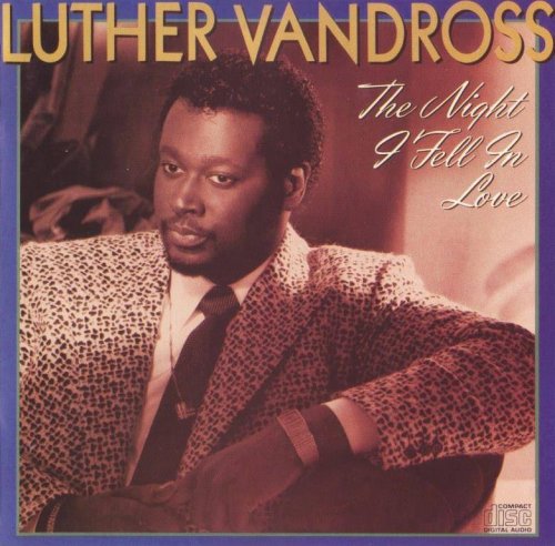 Luther Vandross - The Night I Fell In Love (1985)