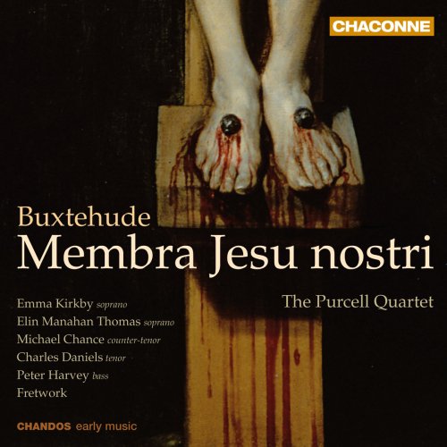 Emma Kirkby, Elin Manahan Thomas, Michael Chance, Charles Daniels, Peter Harvey, Fretwork, The Purcell Quartet - Buxtehude: Membra Jesu nostri (2010) [Hi-Res]