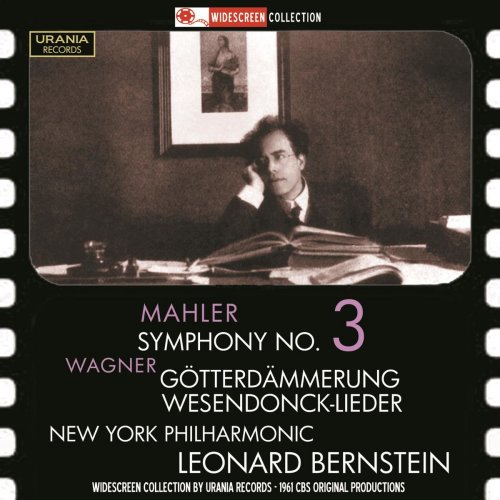 Leonard Bernstein - Mahler: Symphony No. 3 - Wagner: Götterdämmerung & Wesendonck Lieder (2015)