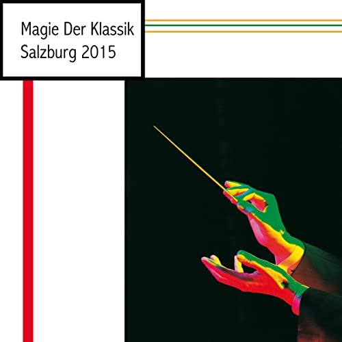 VA - Magie Der Klassik - Salzburg 2015 (2015)