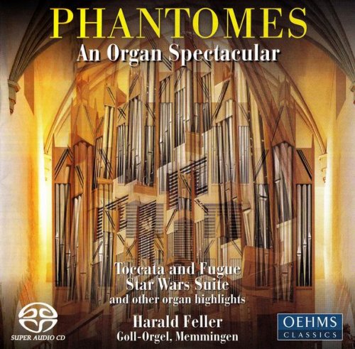Harald Feller - Phantomes An Organ Spectacular (2006) [SACD]
