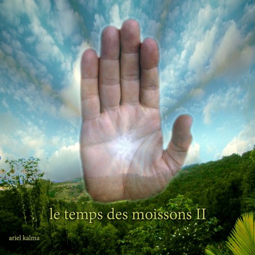 Ariel Kalma - Le Temps Des Moissons Vol. 2 (2021) [Hi-Res]