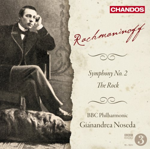 BBC Philharmonic, Gianandrea Noseda - Rachmaninoff: Symphony No. 2 & The Rock (2010) [Hi-Res]