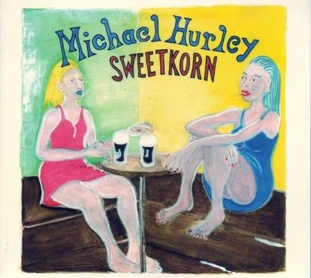 Michael Hurley - Sweetkorn (2002)