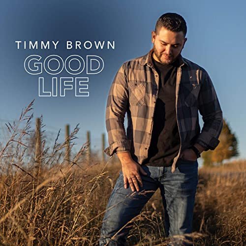 Timmy Brown - Good Life (2021)