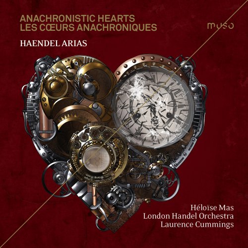 Héloïse Mas, Laurence Cummings, London Handel Orchestra - Anachronistic Hearts - Haendel: Arias (2021) [Hi-Res]