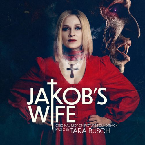 Tara Busch - Jakob's Wife (Original Motion Picture Soundtrack) (2021) [Hi-Res]