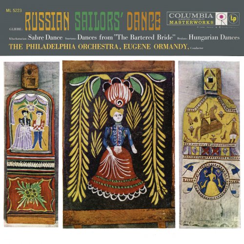Eugene Ormandy - Ormandy Conducts the Russian Sailor's Dance, Hungarian Dances and Dances from "The Bartered Bride" (Remastered) (2021) [Hi-Res]