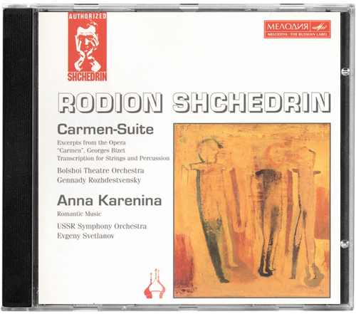 Rodion Shchedrin, Evgeny Svetlanov, Gennady Rozhdestvensky - Shchedrin: Carmen-Suite / Anna Karenina (1996)