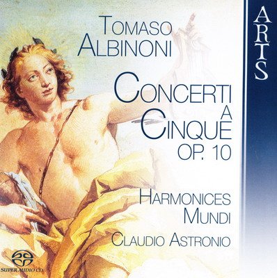 Harmonices Mundi, Claudio Astronio - Tomaso Albinoni: Concerti a Cinque op. 10 (2009) [SACD]