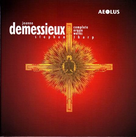 Stephen Tharp - Demessieux: Complete Organ Works (2008) [SACD]