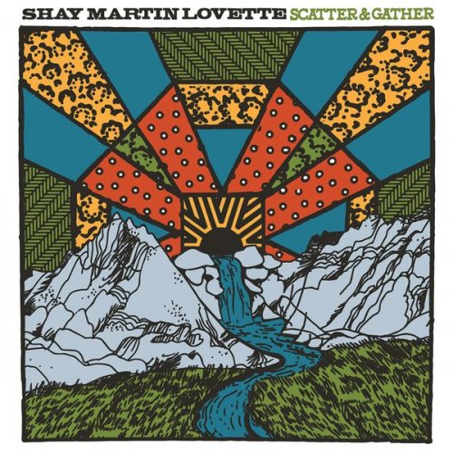 Shay Martin Lovette - Scatter & Gather (2021)