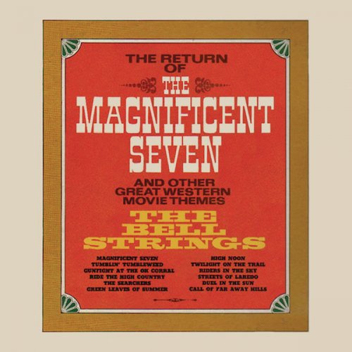 The Bell Strings - The Return of The Magnificent Seven and Other Great Western Movie Themes (2016) [Hi-Res]
