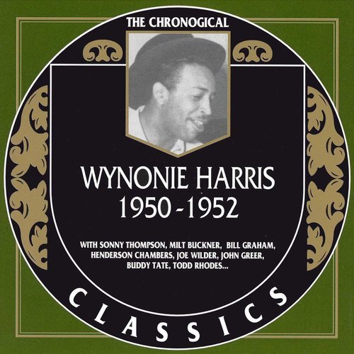 Wynonie Harris - The Chronological Classics: 1950-1952 (2003)