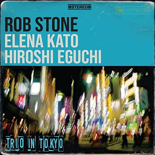 Rob Stone - Trio in Tokyo (2021)