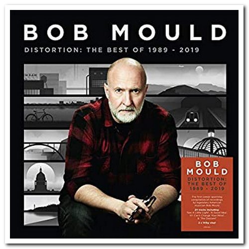 Bob Mould – Distortion: The Best Of 1989-2019 [2CD Set] (2021)