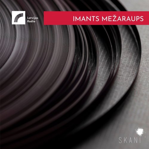 VA - Latvian Radio Archive: Imants Mežaraups (2021)